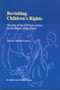 Revisiting Children's Rights (10 Years of the UN Convention on the Rights of the Child) by Deirdre Fottrell, 9789041115089