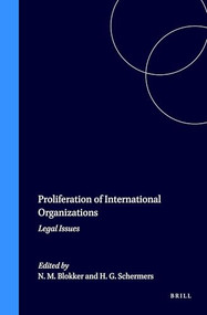 Proliferation of International Organizations (Legal Issues) by Niels M. Blokker, Henry G. Schermers, 9789041115355