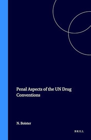 Penal Aspects of the UN Drug Conventions by Neil Boister, 9789041115461