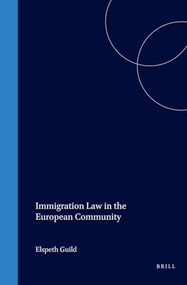 Immigration Law in the European Community by Elspeth Guild, 9789041115935