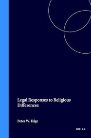Legal Responses to Religious Differences by Peter William Edge, 9789041116789