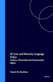 EC Law and Minority Language Policy (Culture, Citizenship and Fundamental Rights) by Niamh Nic Shuibhne, 9789041117335