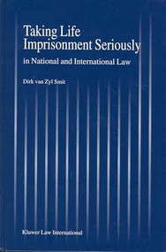Taking Life Imprisonment Seriously (In National and International Law) by Dirk van Zijl-Smit, 9789041117724