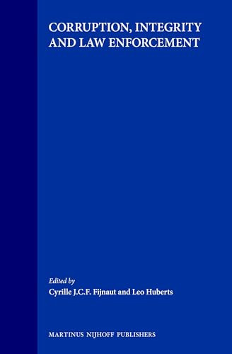 Corruption, Integrity and Law Enforcement by Cyrille J.C.F. Fijnaut, Leo Huberts, 9789041118660