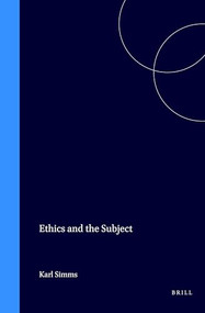 Ethics and the Subject by Karl Simms, 9789042000247