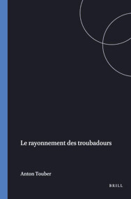Le Rayonnement des Troubadours (French Edition) by Anton H. Touber, 9789042000902