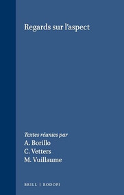 Regards sur l'aspect (French Edition) by Andrée Borillo, Carl Vetters, Marcel Vuillaume, 9789042002128