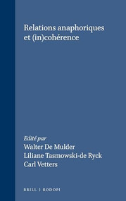 Relations anaphoriques et (in)cohérence (French Edition) by Walter De Mulder, Liliane Tasmowski-De Ryck, Carl Vetters, 9789042002296