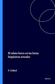El relato breve en las letras hispánicas actuales (Spanish Edition) by Patrick Collard, 9789042002395