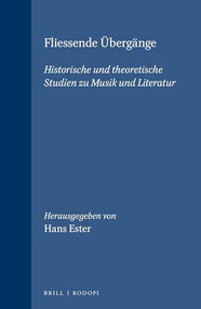 Fliessende Übergänge (Historische und theoretische Studien zu Musik und Literatur) (German Edition) by Hans Ester, Etty Mulder, 9789042003088