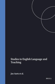 Studies in English Language and Teaching (In honour of Flor Aarts) by Herman Wekker, Inge de Mönnink, Jan Aarts, 9789042003040