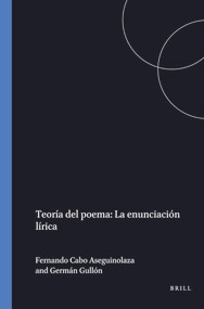Teoría del poema: La enunciación lírica (Spanish Edition) by Fernando Cabo Aseguinolaza, Germán Gullón, 9789042003781
