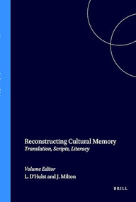 Reconstructing Cultural Memory (Translation, Scripts, Literacy) by Lieven D'Hulst, John Milton, 9789042004603