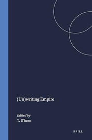 (Un)writing Empire by Theo D'haen, 9789042004719