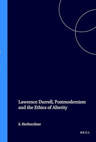 Lawrence Durrell, Postmodernism and the Ethics of Alterity by Stefan Herbrechter, 9789042004818