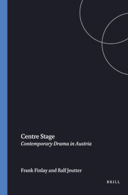 Centre Stage (Contemporary Drama in Austria) by Frank Finlay, Ralf Jeutter, 9789042005259