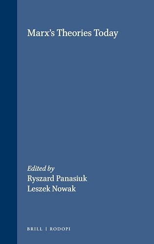 Marx's Theories Today by Ryszard Panasiuk, Leszek Nowak, 9789042005617