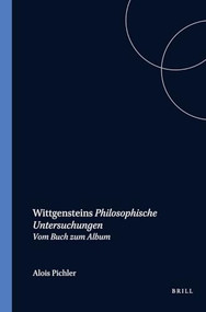 Wittgensteins Philosophische Untersuchungen (Vom Buch zum Album) (German Edition) by Alois Pichler, 9789042009592