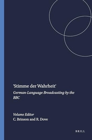'Stimme der Wahrheit' (German-Language Broadcasting by the BBC) by Charmian Brinson, Richard Dove, 9789042009783