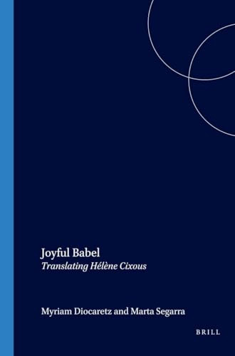 Joyful Babel (Translating Hélène Cixous) by Myriam Díaz Diocaretz, Marta Segarra, 9789042009899