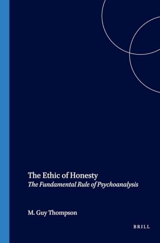 The Ethic of Honesty (The Fundamental Rule of Psychoanalysis) by M. Guy Thompson, 9789042011182