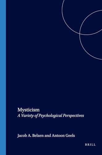 Mysticism (A Variety of Psychological Perspectives) by Jacob A. Belzen, Antoon Geels, 9789042011250