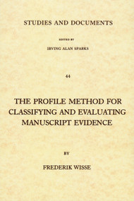 The Profile Method for Classifying and Evaluating Manuscript Evidence by Frederik Wisse, 9780802819185