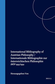 International Bibliography of Austrian Philosophy / Internationale Bibliographie zur österreichischen Philosophie (IBÖP 1993/1994) by Thomas Binder, Reinhard Fabian, Ulf Höfer, Jutta Valent, 9789042011779