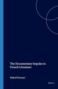 The Documentary Impulse in French Literature by Buford Norman, 9789042013346