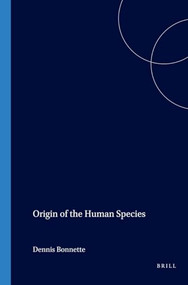 Origin of the Human Species by Dennis Bonnette, 9789042013742