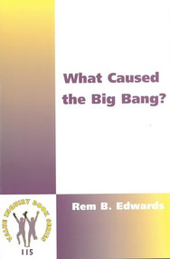 What Caused the Big Bang? by Rem B. Edwards, 9789042014077