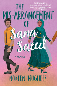 The Mis-Arrangement of Sana Saeed (A Novel) by Noreen Mughees, 9781639105113