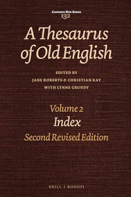 A Thesaurus of Old English, Volume 2 (Index. Second Revised Edition) by Jane Roberts, Christian J. Kay, Lynne Grundy, 9789042015838