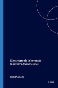 El espectro de la herencia (la narrativa de Javier Marías) (Spanish Edition) by Isabel Cuñado, 9789042016125