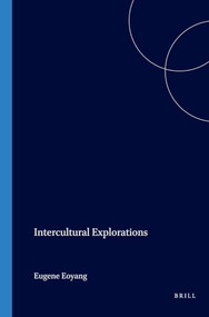 Intercultural Explorations by Eugene Chen Eoyang, 9789042016361