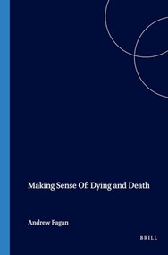 Making Sense Of: Dying and Death by Andrew Fagan, 9789042016415