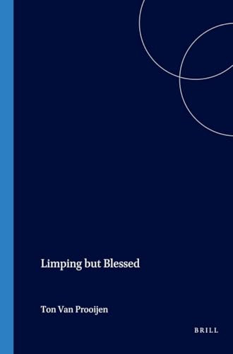 Limping but Blessed (Jürgen Moltmann's Search for a Liberating Anthropology) by Ton van Prooijen, 9789042016644