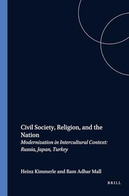 Civil Society, Religion, and the Nation (Modernization in Intercultural Context: Russia, Japan, Turkey) by Gerrit Steunebrink, Evert van der Zweerde, 9789042016651