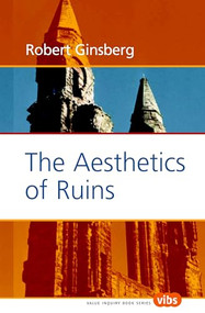 The Aesthetics of Ruins by Robert Ginsberg, 9789042016729