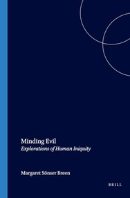 Minding Evil (Explorations of Human Iniquity) by Margaret Sönser Breen, 9789042016781