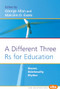 A Different Three Rs for Education (Reason, Relationality, Rhythm) by George Allan, Malcolm D. Evans, 9789042016996