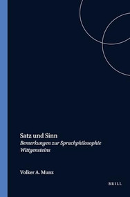Satz und Sinn (Bemerkungen zur Sprachphilosophie Wittgensteins) (German Edition) by Volker A. Munz, 9789042017160