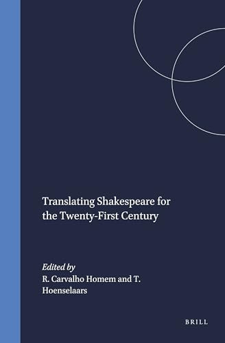 Translating Shakespeare for the Twenty-First Century by Rui Carvalho Homem, Ton Hoenselaars, 9789042017214