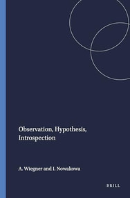 Observation, Hypothesis, Introspection by Adam Wiegner, Izabella Nowakowa, 9789042017269