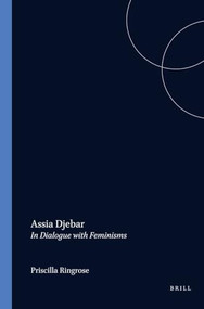 Assia Djebar (In Dialogue with Feminisms) by Priscilla Ringrose, 9789042017399