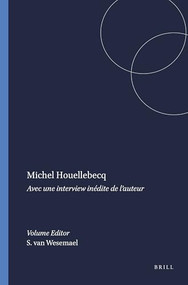 Michel Houellebecq (Avec une interview inédite de l'auteur) (French Edition) by Sabine van Wesemael, 9789042017436