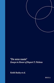 "De sens rassis" (Essays in Honor of Rupert T. Pickens) by Keith Busby, Bernard Guidot, Logan Whalen, 9789042017559