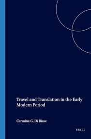 Travel and Translation in the Early Modern Period by Carmine G. Di Biase, 9789042017689