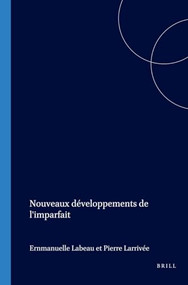 Nouveaux développements de l'imparfait (French Edition) by Emmanuelle Labeau, Pierre Larrivée, 9789042018662