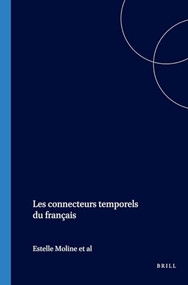 Les connecteurs temporels du français (French Edition) by Estelle Moline, Dejan Stosic, Carl Vetters, 9789042018891